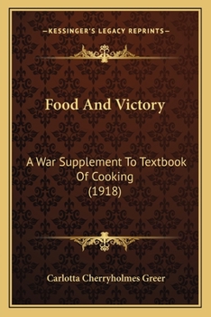 Food And Victory: A War Supplement To Textbook Of Cooking