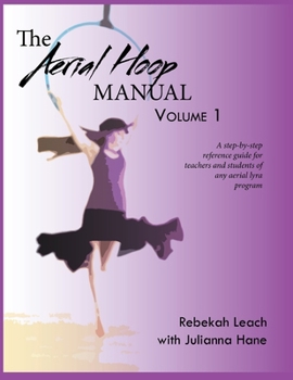 Paperback The Aerial Hoop Manual Volume 1 Book