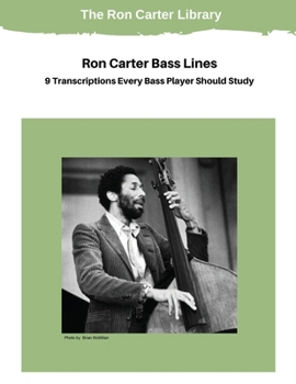 9 Ron Carter Bass Line Transcriptions Every Bassist Should Study