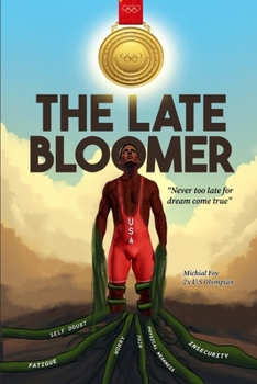 Paperback The Late Bloomer: Never Too Late for Dreams Come True Book