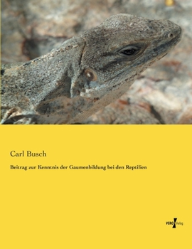 Paperback Beitrag zur Kenntnis der Gaumenbildung bei den Reptilien [German] Book