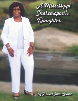 Paperback A Mississippi Sharecropper's Daughter Book