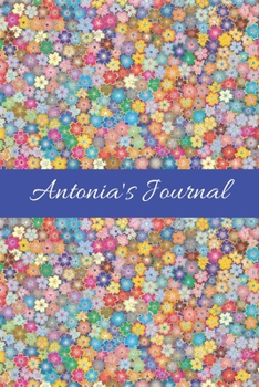 Antonia's Journal: Cute Personalized Name Notebook for Girls & Women - Blank Lined Gift Journal/Diary for Writing & Note Taking