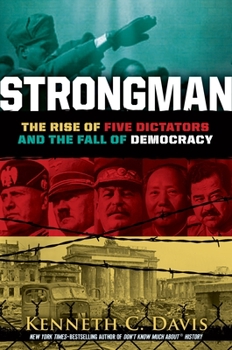 Hardcover Strongman: The Rise of Five Dictators and the Fall of Democracy Book