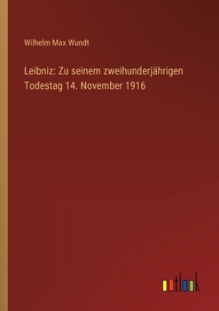 Paperback Leibniz: Zu seinem zweihunderjährigen Todestag 14. November 1916 [German] Book