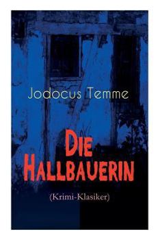 Paperback Die Hallbauerin (Krimi-Klasiker): Historischer Roman Book