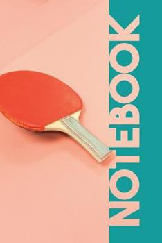 Paperback Notebook: Ping Pong Paddle Elegant Composition Notebook for Table Tennis Game Fans Book