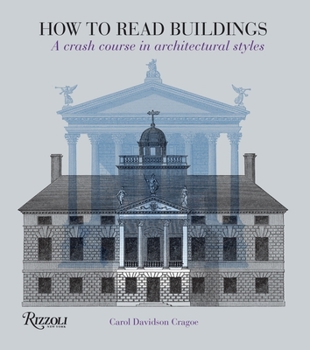 Paperback How to Read Buildings: A Crash Course in Architectural Styles Book