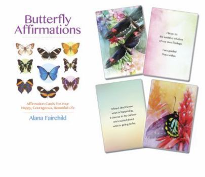 Cards Butterfly Affirmations: Affirmation Cards for Your Happy, Courageous, Beautiful Life Book