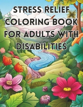 Paperback Stress Relief Coloring Book For Adults With Disabilities [Large Print] Book