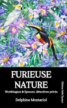 Paperback Furieuse nature: Worthington & Spencer, détectives privés [French] Book