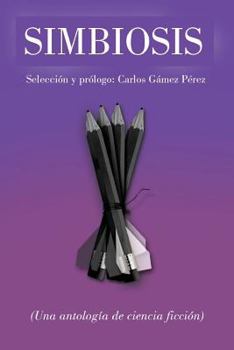 Paperback Simbiosis: Una Antología de Ciencia Ficción [Spanish] Book