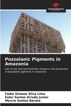 Paperback Pozzolanic Pigments in Amazonia Book