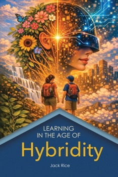 Learning in the Age of Hybridity