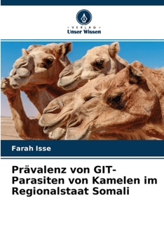 Paperback Prävalenz von GIT-Parasiten von Kamelen im Regionalstaat Somali [German] Book