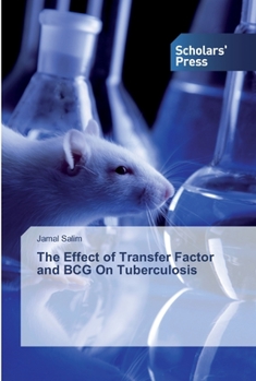 Paperback The Effect of Transfer Factor and BCG On Tuberculosis Book