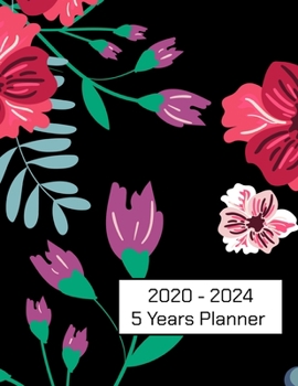 2020 - 2024 5 Years Planner: Five Year Planer Appointment Calendar, Business Planners, Agenda Schedule Organizer Logbook and Journal 8.5 x 11 inch