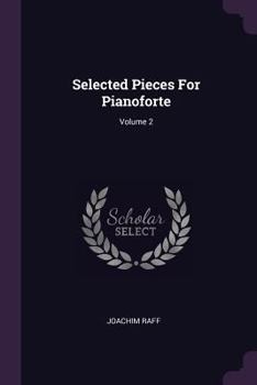 Paperback Selected Pieces For Pianoforte; Volume 2 Book