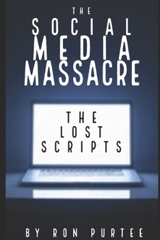 Paperback The Social Media Massacre: The Lost Scripts Book