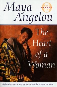 The Heart of a Woman - Book #4 of the Maya Angelou's Autobiography