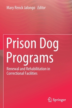 Paperback Prison Dog Programs: Renewal and Rehabilitation in Correctional Facilities Book