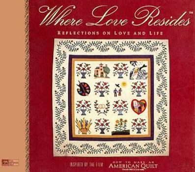 Hardcover Where Love Resides: Reflections on Love and Life Book