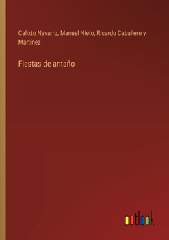 Paperback Fiestas de antaño [Spanish] Book