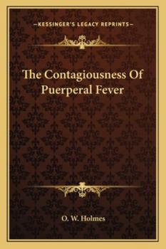 Paperback The Contagiousness Of Puerperal Fever Book