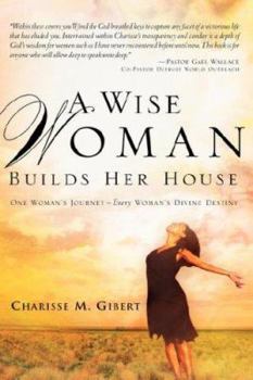 Hardcover A Wise Woman Builds Her House Book