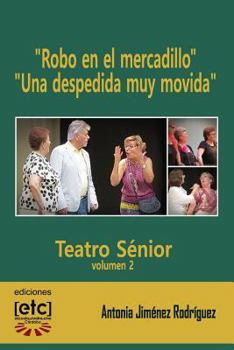 Paperback "Robo en el mercadillo" y "Una despedida muy movida": 12-20 personajes. Obras de teatro para ser representadas por personas mayores de edad avanzada. [Spanish] Book