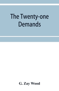 Paperback The twenty-one demands: Japan versus China Book