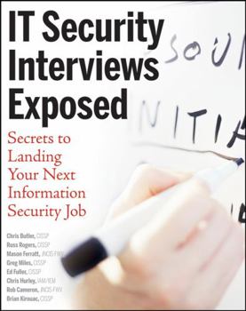 Paperback It Security Interviews Exposed: Secrets to Landing Your Next Information Security Job Book