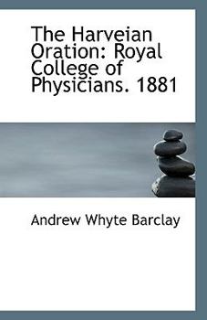 Paperback The Harveian Oration: Royal College of Physicians. 1881 Book