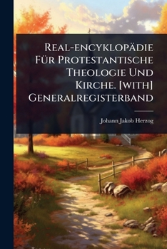 Paperback Real-encyklopädie FÃ1/4r Protestantische Theologie Und Kirche. [with] Generalregisterband Book
