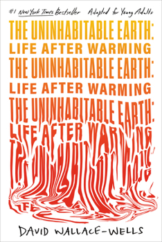 Paperback The Uninhabitable Earth (Adapted for Young Adults): Life After Warming Book