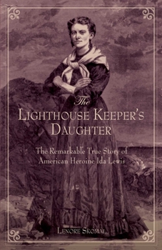 Paperback Lighthouse Keeper's Daughter: The Remarkable True Story of American Heroine Ida Lewis Book