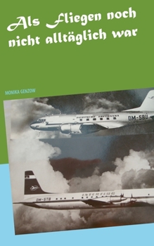 Paperback Als Fliegen noch nicht alltäglich war [German] Book