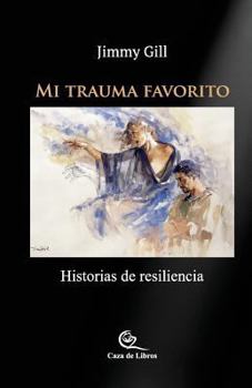 Paperback Mi Trauma Favorito: Historias De Resiliencia [Spanish] Book