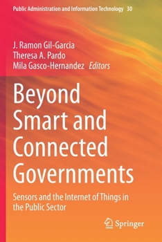 Paperback Beyond Smart and Connected Governments: Sensors and the Internet of Things in the Public Sector Book