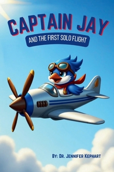 Hardcover Captain Jay and the First Solo Flight Book