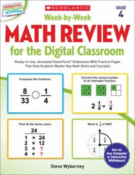Paperback Week-By-Week Math Review for the Digital Classroom: Grade 4: Ready-To-Use, Animated Powerpoint(r) Slideshows with Practice Pages That Help Students Ma Book