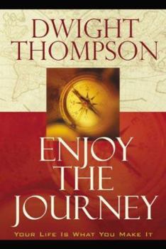 Paperback Enjoy the Journey: Your Life Is What You Make of It Book