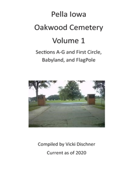 Pella Iowa: Oakwood Cemetery