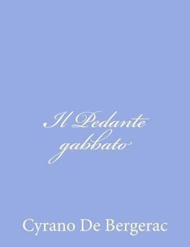 Paperback Il Pedante gabbato [Italian] Book