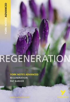 Paperback Regeneration: York Notes Advanced Everything You Need to Catch Up, Study and Prepare for and 2023 and 2024 Exams and Assessments Book