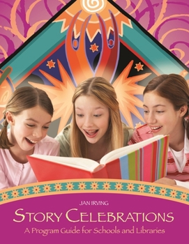 Paperback Story Celebrations: A Program Guide for Schools and Libraries Book