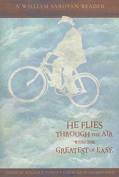 Paperback He Flies Throught the Air with the Greatest of Ease: A William Saroyan Reader Book