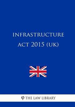 Paperback Infrastructure Act 2015 (UK) Book