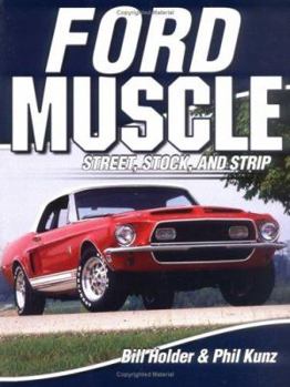 Paperback Ford Muscle: Street, Stock, and Strip Book
