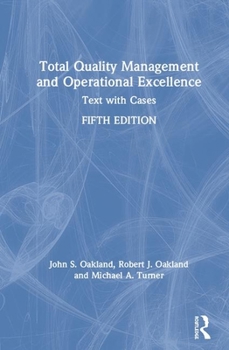 Hardcover Total Quality Management and Operational Excellence: Text with Cases Book